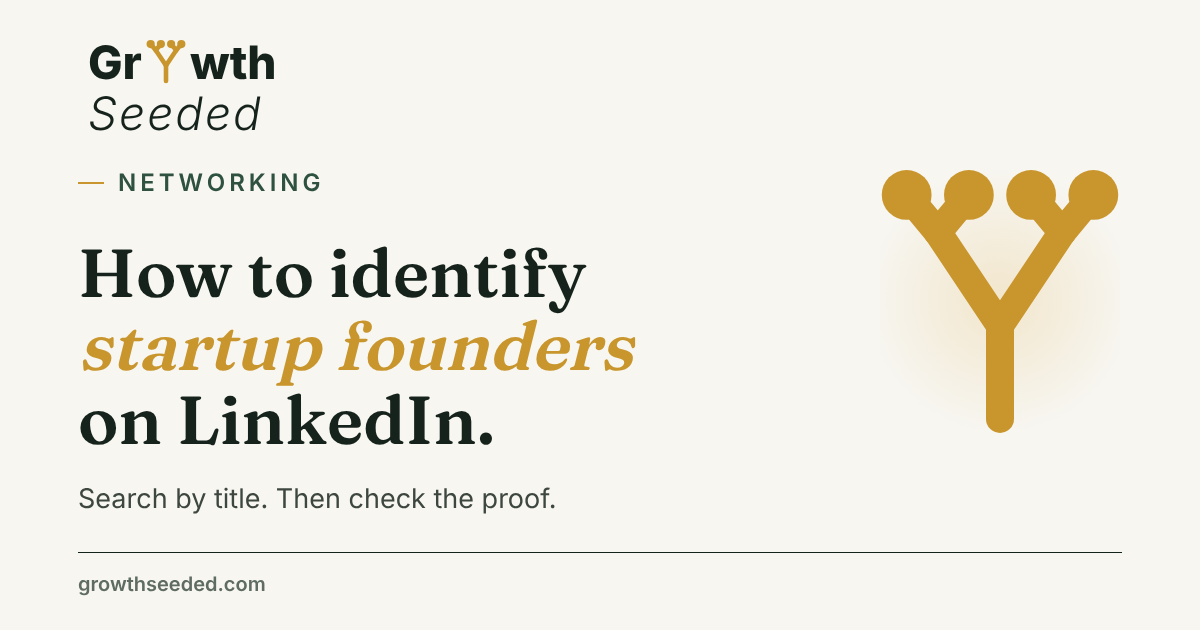 Brand card with the title How to identify startup founders on LinkedIn and the line Search by title, then check the proof, next to the gold seed mark.