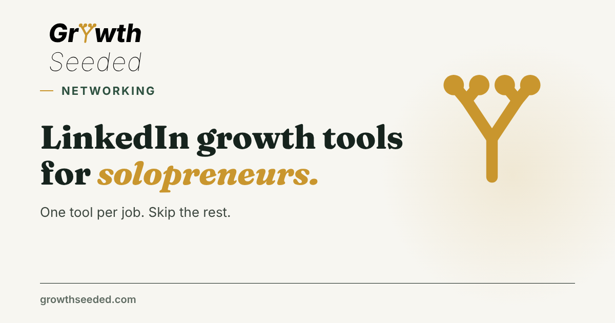 Brand card with the title LinkedIn growth tools for solopreneurs and the line One tool per job. Skip the rest., next to the gold seed mark.